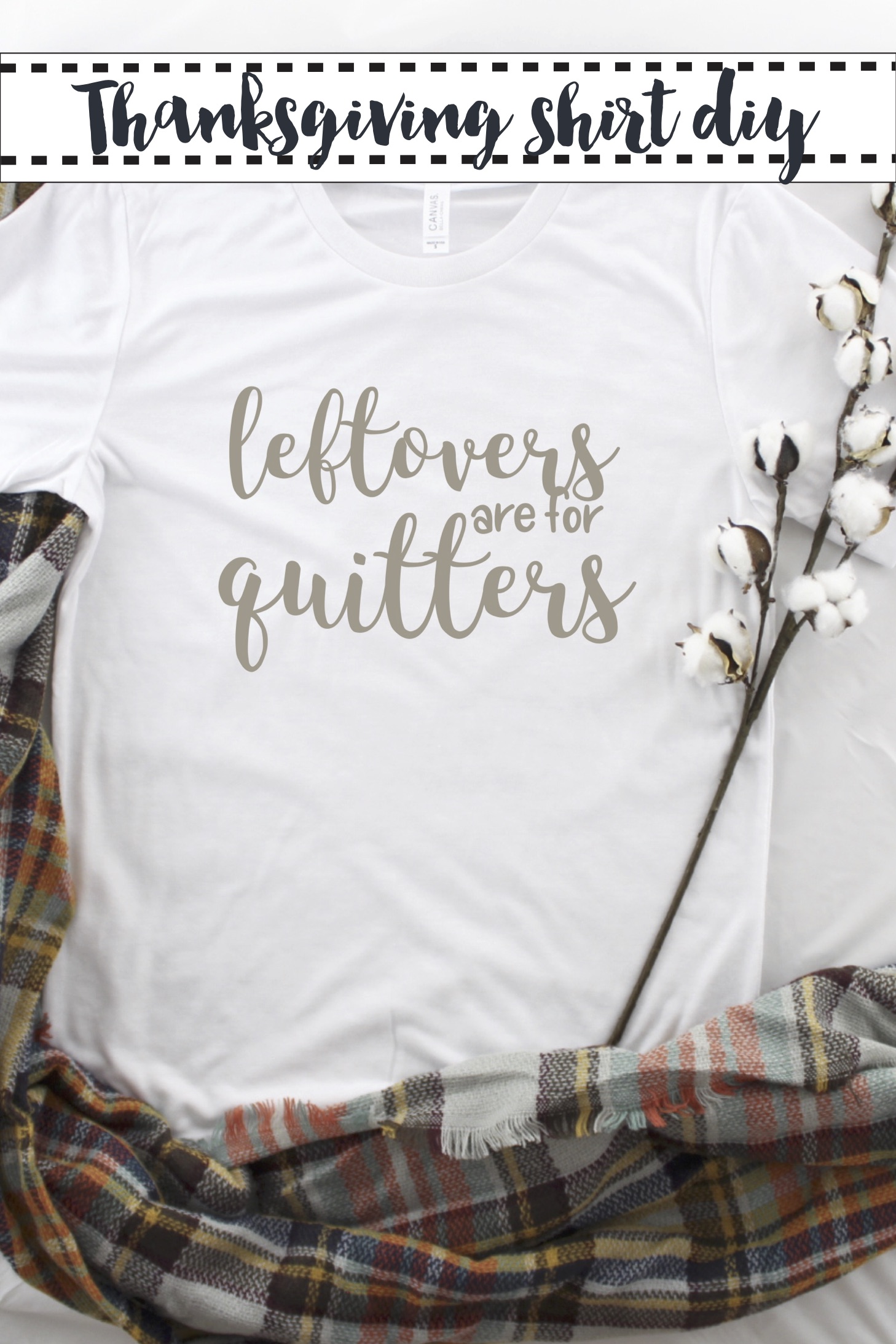 Leftovers are for Quitters shirt Cotton Stem