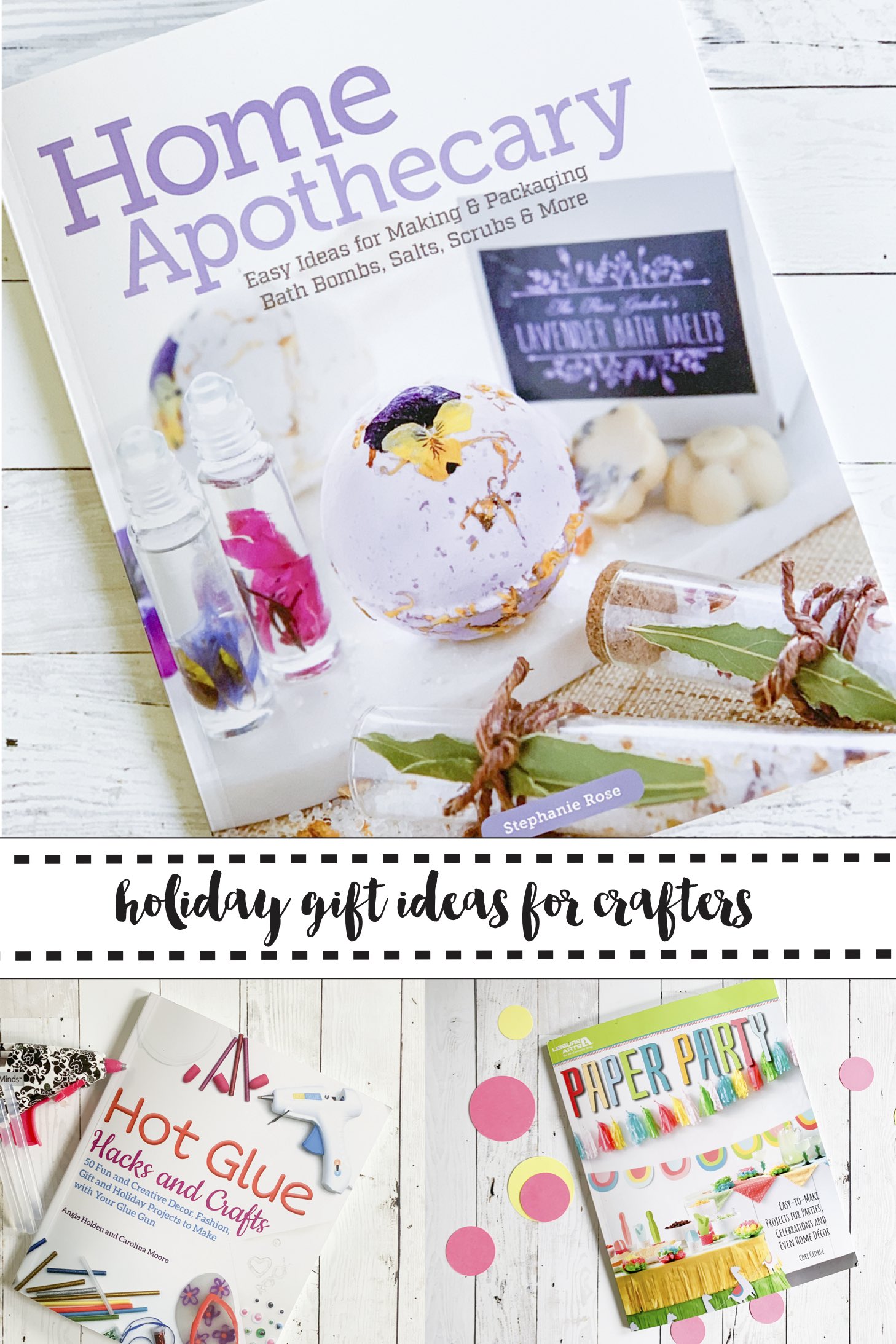 Home Apothecary Book Paper Party Book Glue Gun Hacks and Crafts Book