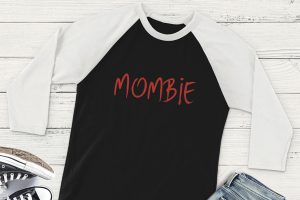 Mombie Raglan Shirt