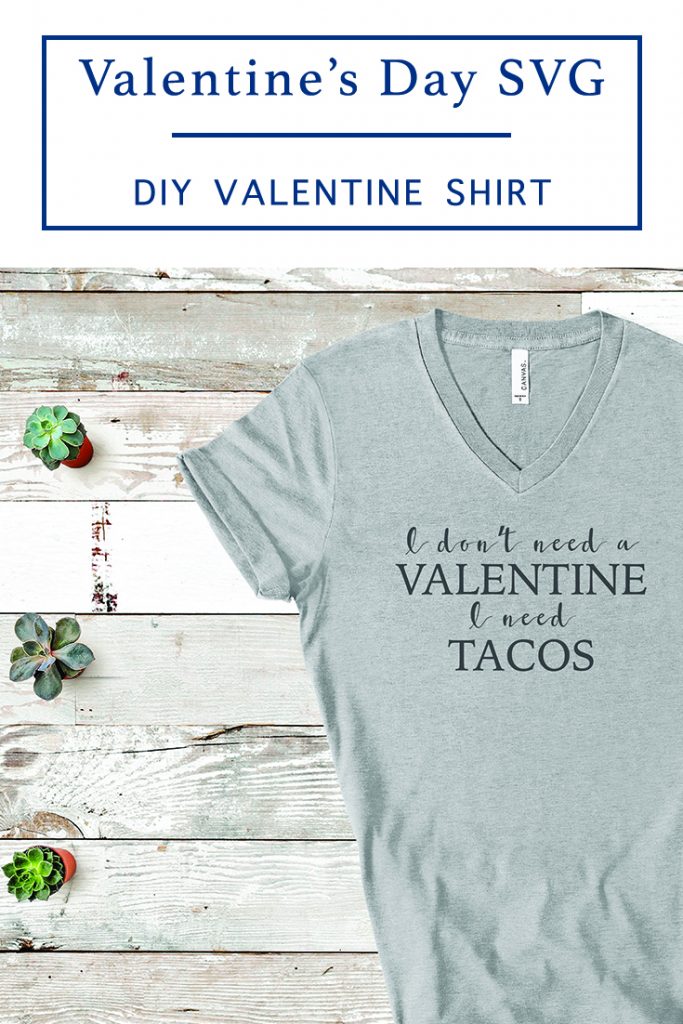 Tacos are better than Valentine's shirt