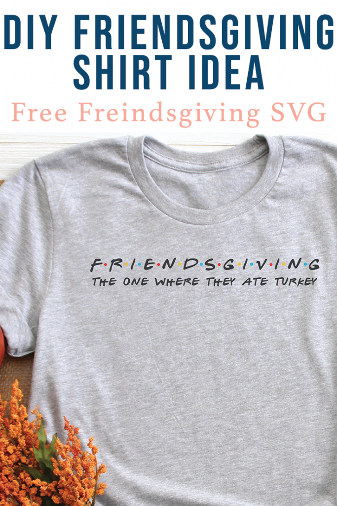 Friendsgiving Shirt Idea
