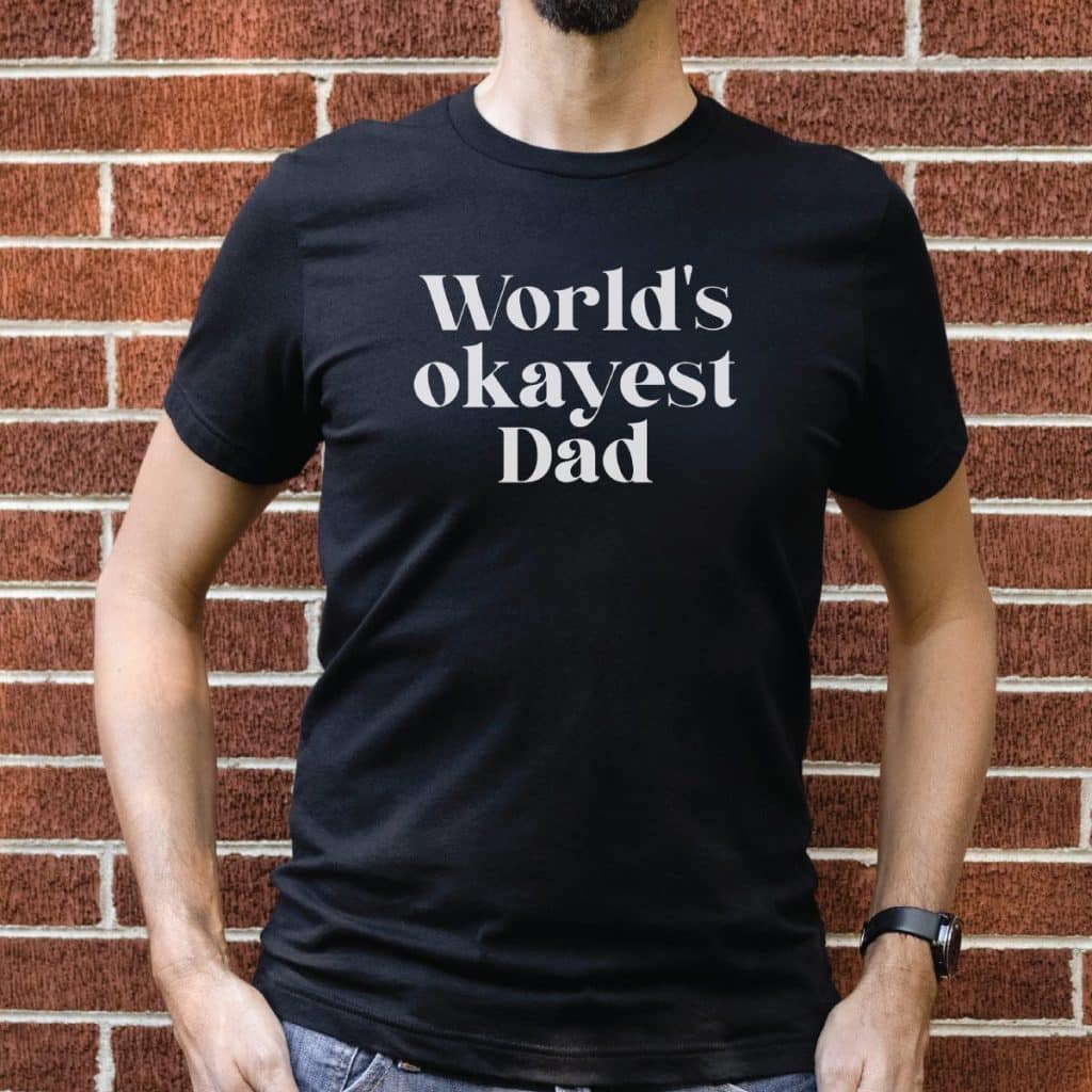 World's Okayest Dad Shirt