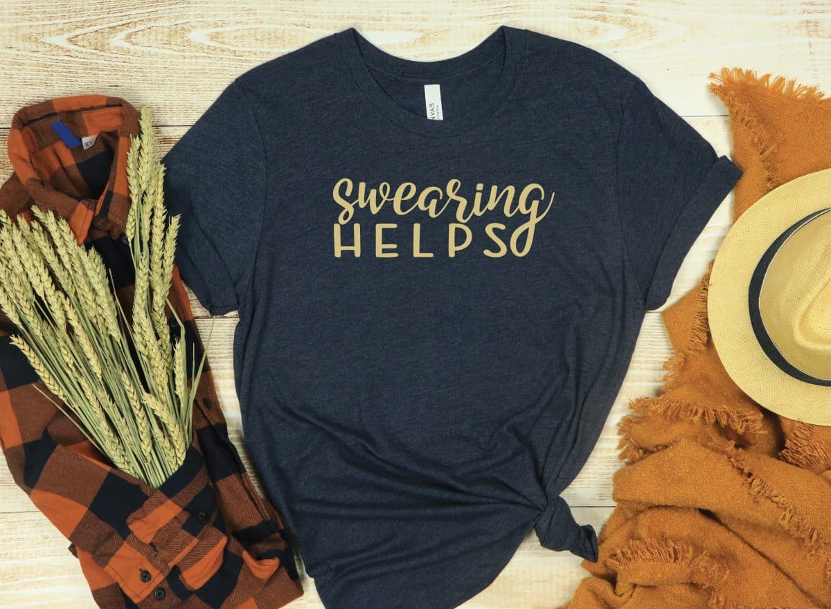 Swearing Helps T-Shirt