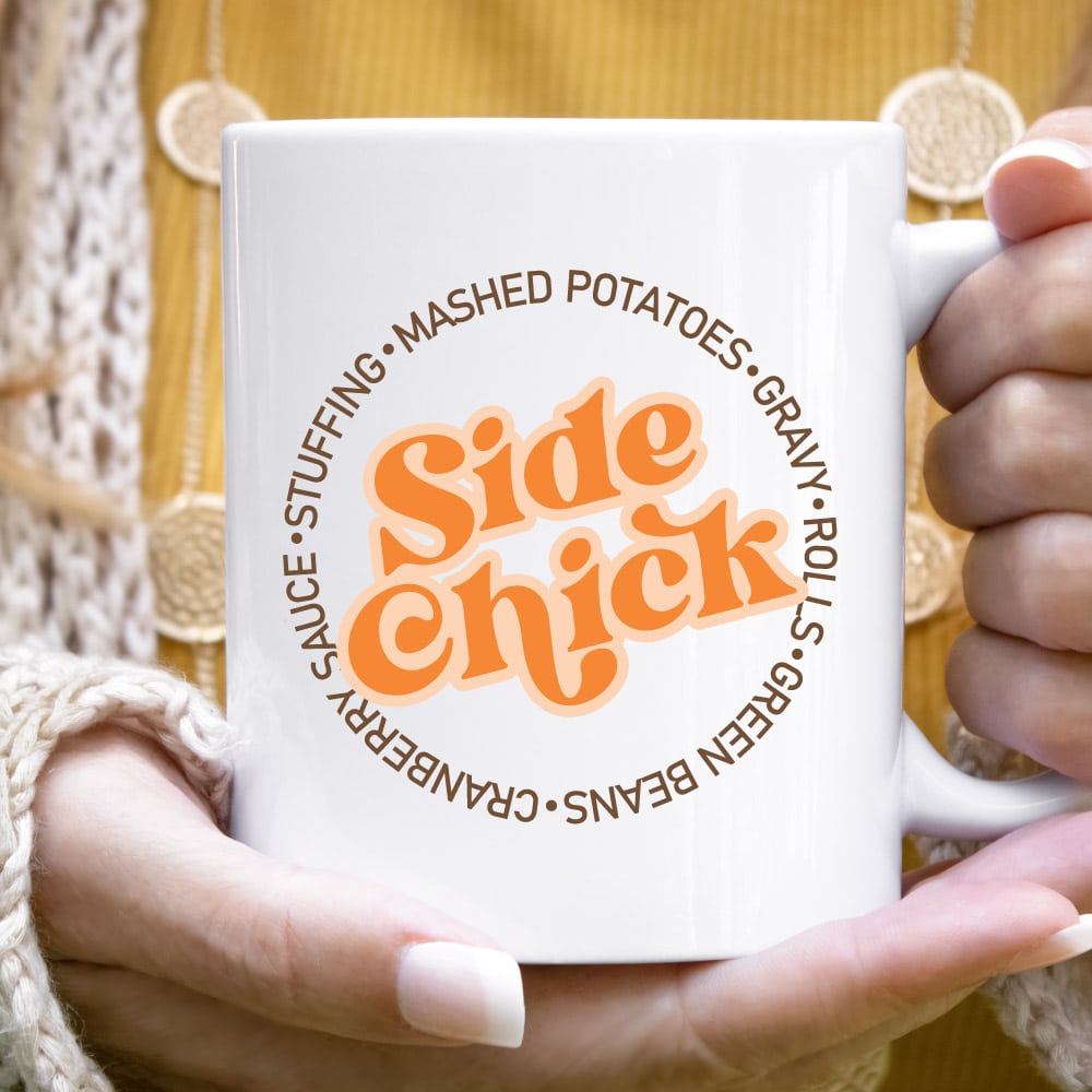 Side Chick Mug by That's What Che Said