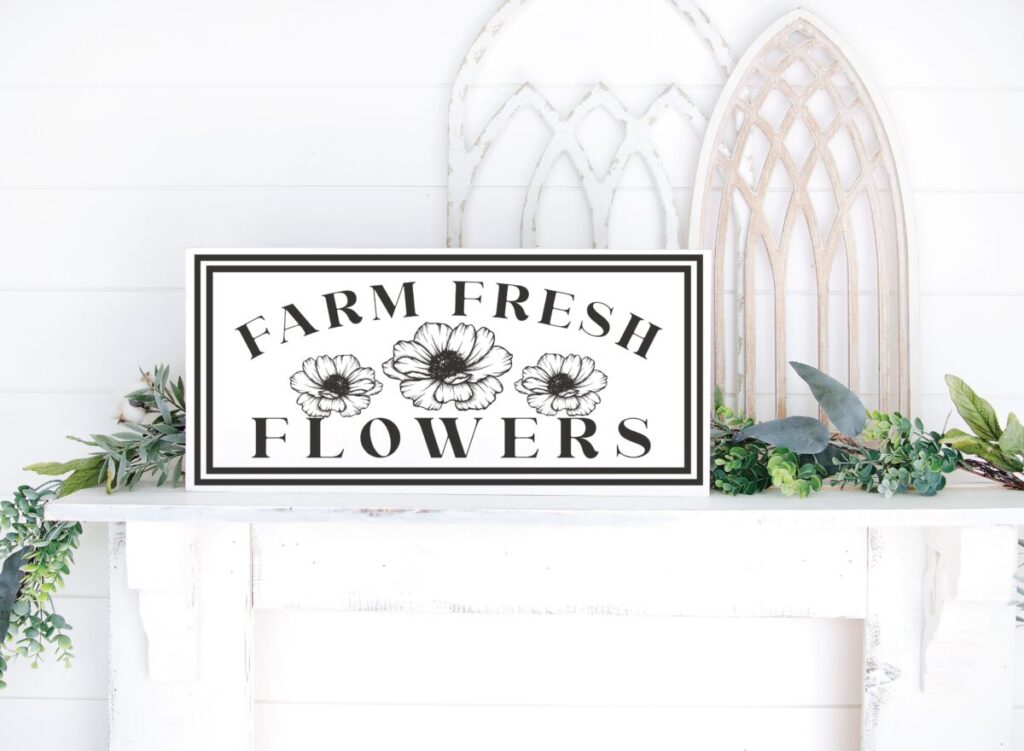 Farm Fresh Flowers SVG File Farmhouse Sign Farmhouse